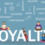 Strategies to Build Customer Loyalty For Flourishing Your Business